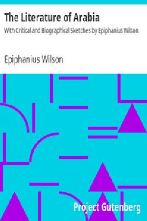 [Gutenberg 10121] • The Literature of Arabia / With Critical and Biographical Sketches by Epiphanius Wilson